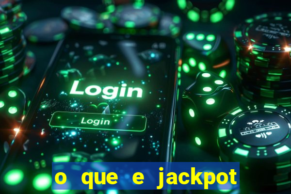 o que e jackpot no jogo do tigre